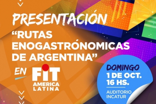 PRESENTACIÓN RUTAS ENOGASTRONÓMICAS DE ARGENTINA EN FIT